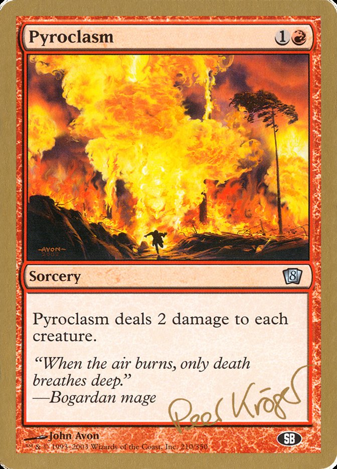 Pyroclasm (Peer Kroger) (SB) [World Championship Decks 2003] | The CG Realm