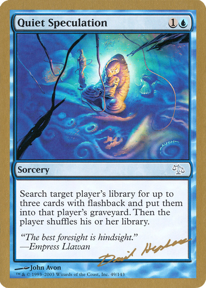 Quiet Speculation (Dave Humpherys) [World Championship Decks 2003] | The CG Realm