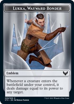Emblem - Lukka, Wayward Bonder (STX-008) - Strixhaven: School of Mages