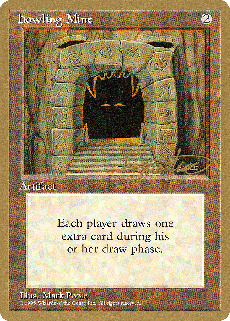 Howling Mine - 1996 Mark Justice (4ED) (WCD-) - Pro Tour Collector Set