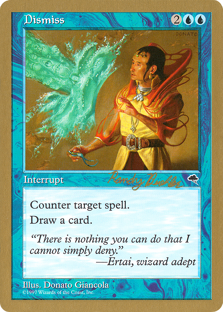 Dismiss - 1998 Randy Buehler (TMP) (WCD-) - World Championship Decks 1998
