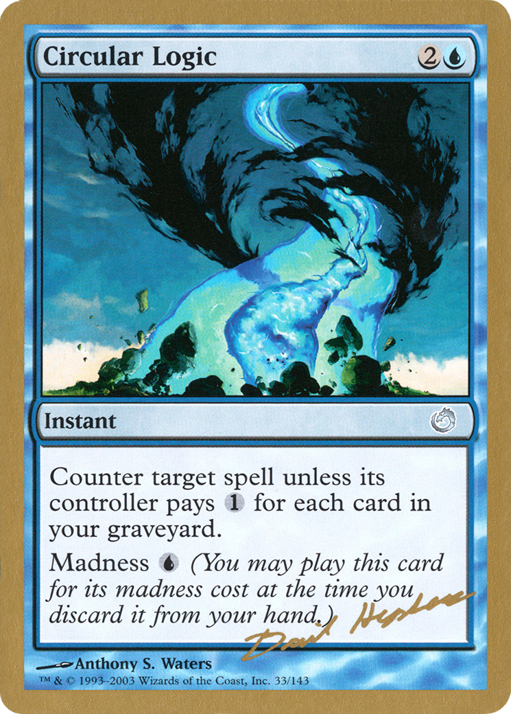 Circular Logic - 2003 Dave Humpherys (TOR) (WCD-) - World Championship Decks 2003