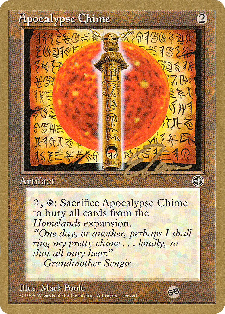 Apocalypse Chime - 1996 Eric Tam (HML) (SB) (WCD-) - Pro Tour Collector Set
