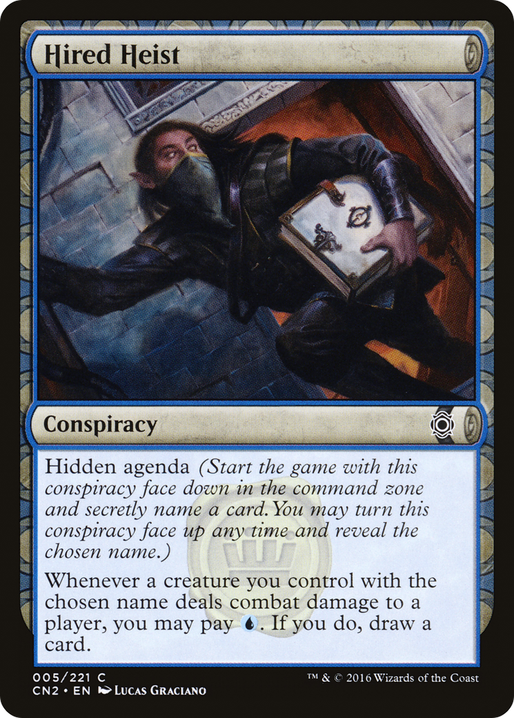 Hired Heist (CN2-005) - Conspiracy: Take the Crown: (draft)