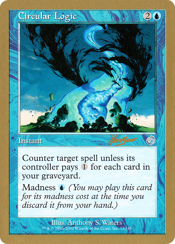 Circular Logic - 2002 Sim Han How (TOR) (WCD-) - World Championship Decks 2002