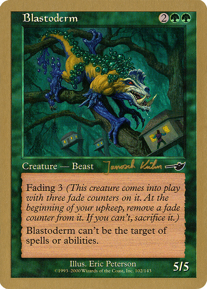 Blastoderm (Janosch Kuhn) [World Championship Decks 2000] | The CG Realm