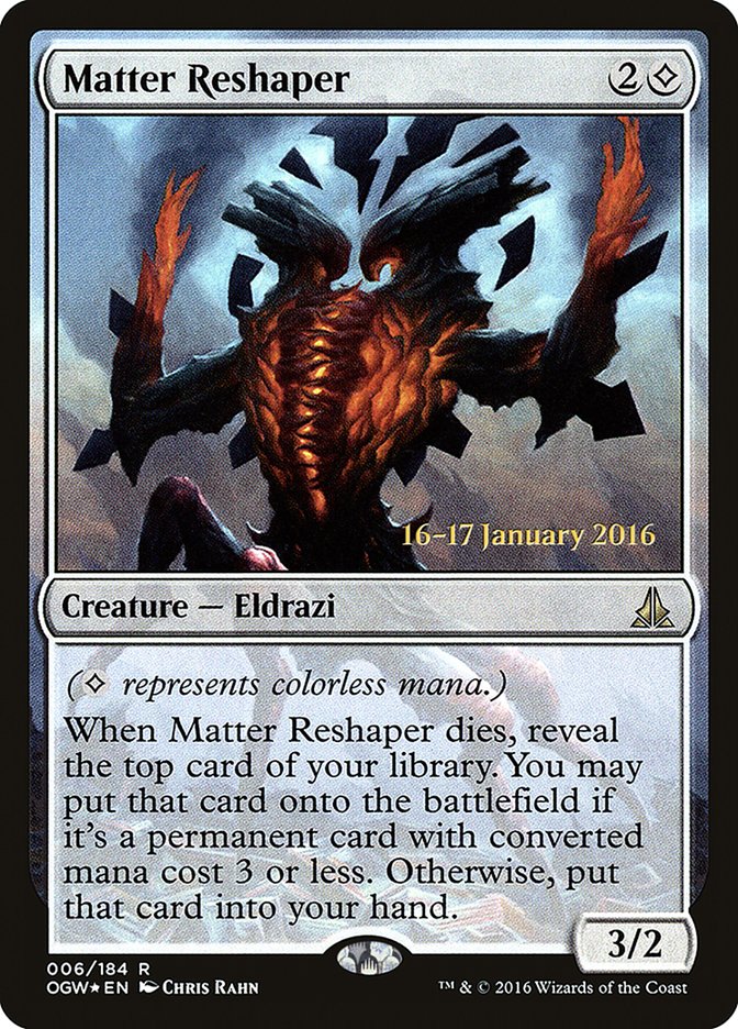 Matter Reshaper [Oath of the Gatewatch Prerelease Promos] | The CG Realm