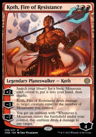 Koth, Fire of Resistance (Promo Pack) [Phyrexia: All Will Be One Promos] | The CG Realm