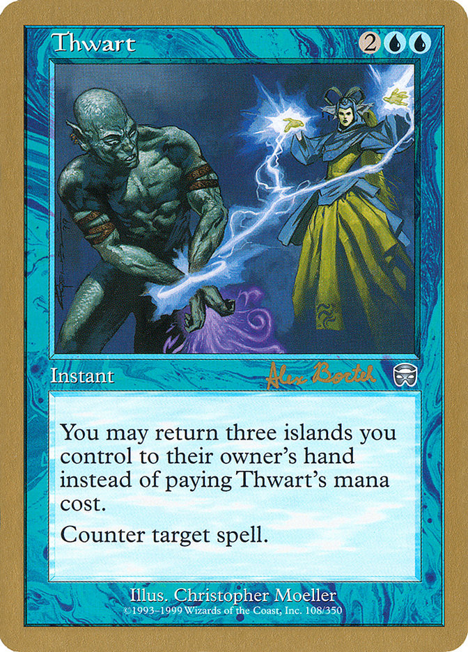 Thwart (Alex Borteh) [World Championship Decks 2001] | The CG Realm