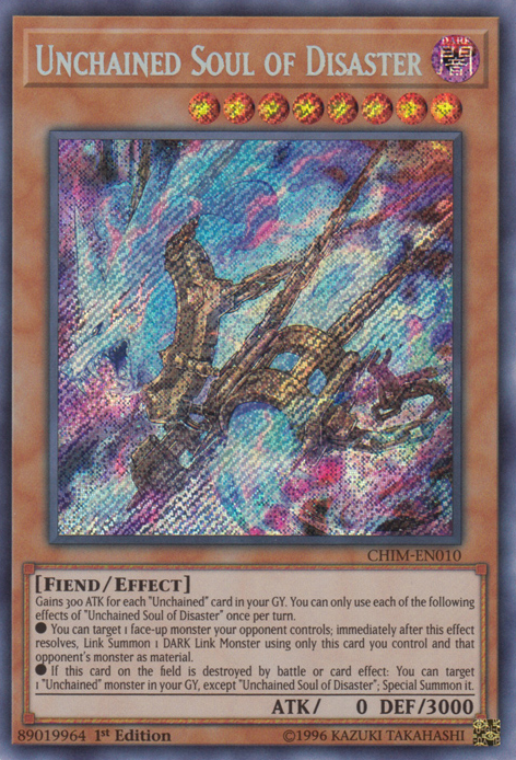 Unchained Soul of Disaster [CHIM-EN010] Secret Rare | The CG Realm