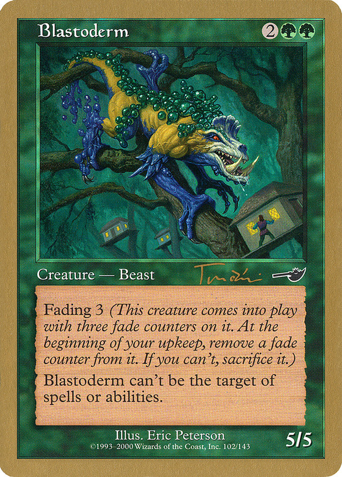 Blastoderm (Jan Tomcani) [World Championship Decks 2001] | The CG Realm