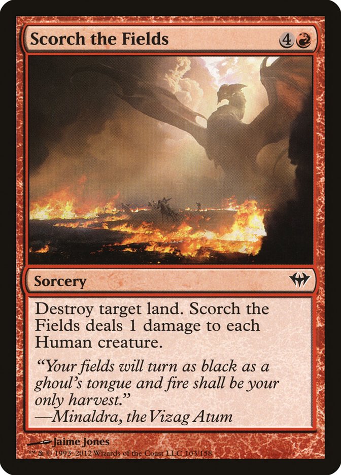 Scorch the Fields [Dark Ascension] | The CG Realm