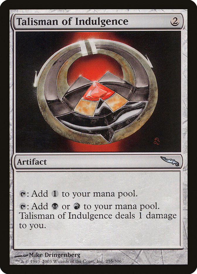 Talisman of Indulgence [Mirrodin] | The CG Realm