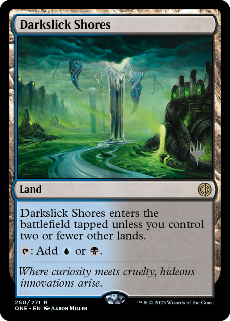 Darkslick Shores (Promo Pack) [Phyrexia: All Will Be One Promos] | The CG Realm