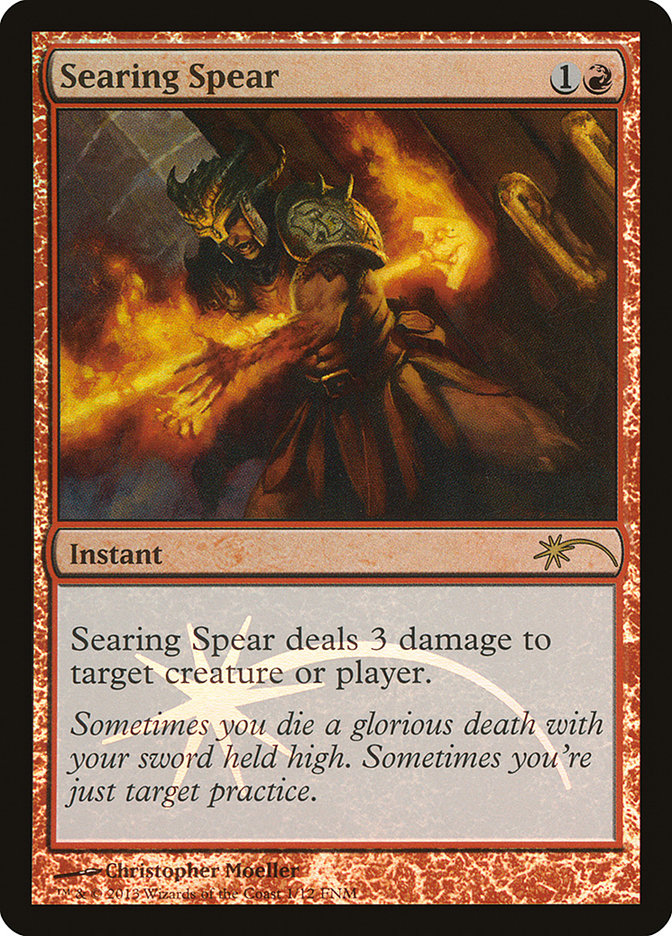 Searing Spear [Friday Night Magic 2013] | The CG Realm