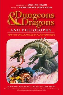 Dungeons and Dragons and Philosophy : Read and Gain Advantage on All Wisdom Checks | The CG Realm