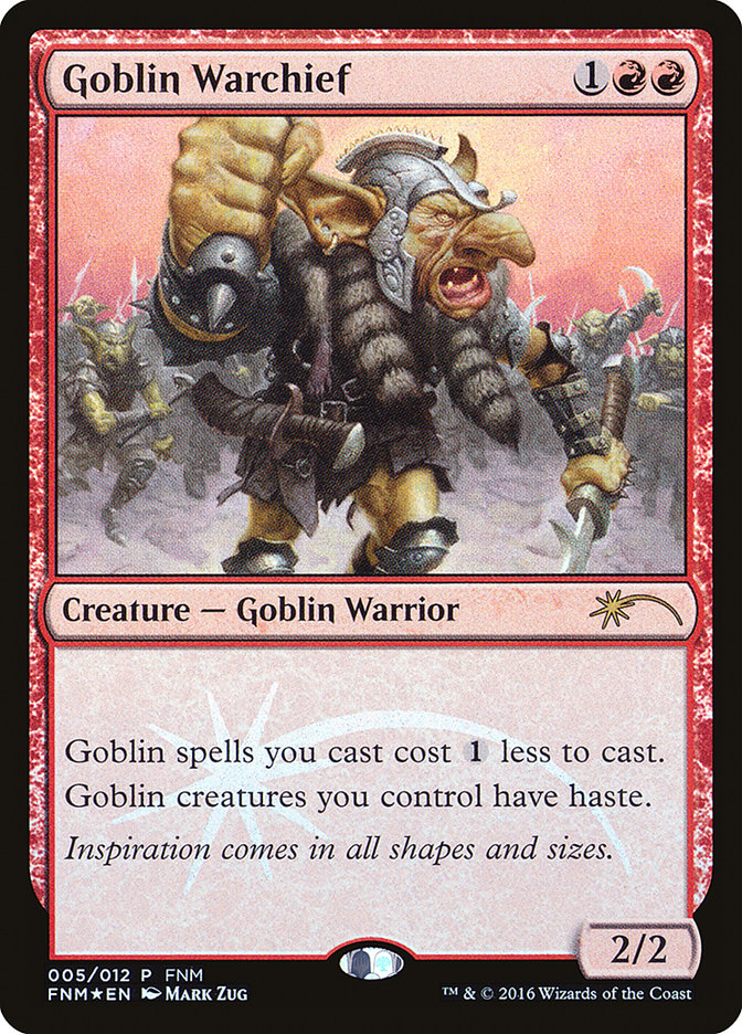 Goblin Warchief [Friday Night Magic 2016] | The CG Realm