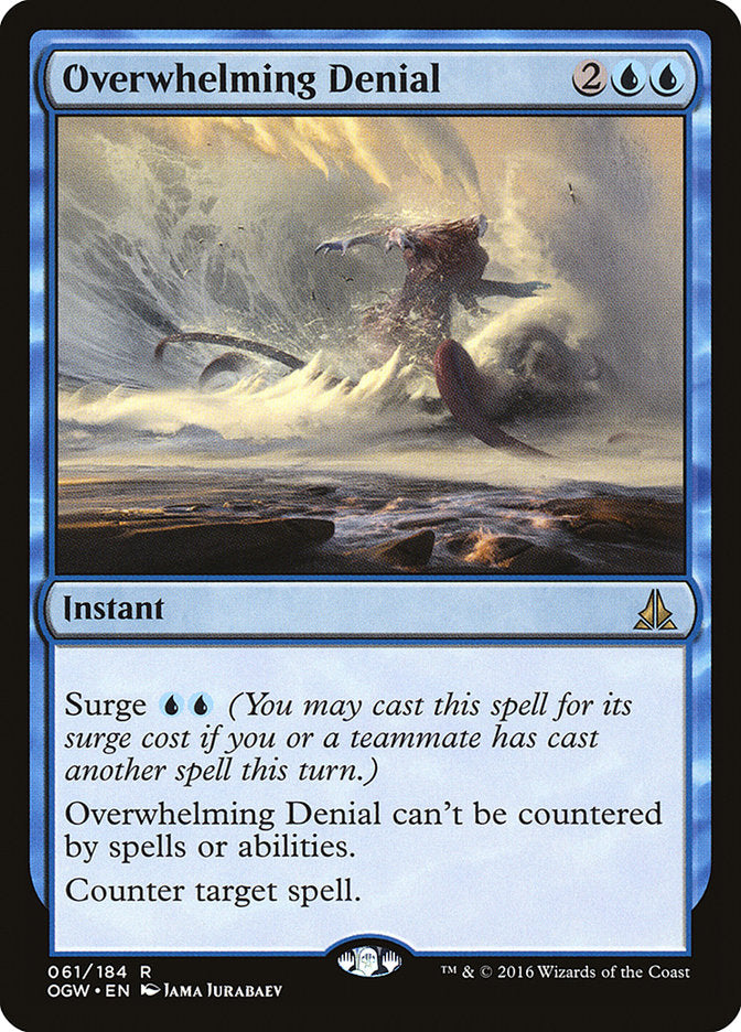 Overwhelming Denial [Oath of the Gatewatch] | The CG Realm