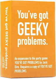 You've Got Geeky problems