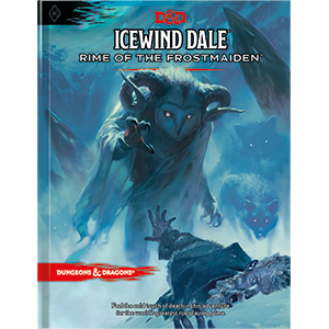 D&D Icewind Dale Rime of the Frostmaiden | The CG Realm