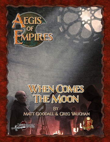AEGIS OF EMPIRES 3: WHEN COMES THE MOON 5E | The CG Realm