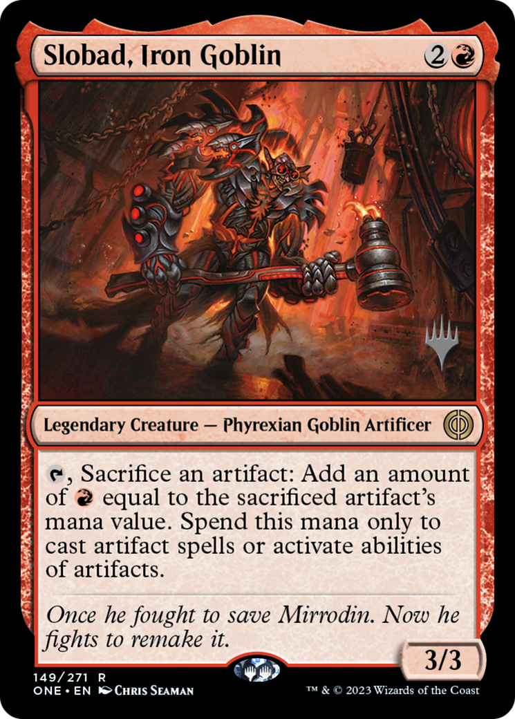Slobad, Iron Goblin (Promo Pack) [Phyrexia: All Will Be One Promos] | The CG Realm