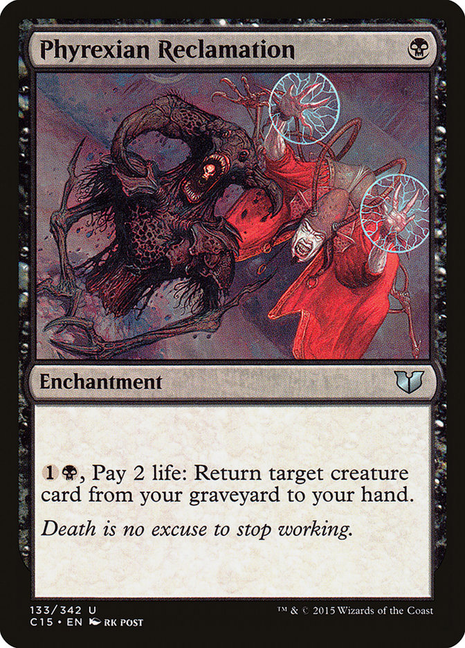 Phyrexian Reclamation [Commander 2015] | The CG Realm