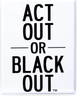 ACT OUT OR BLACKOUT | The CG Realm